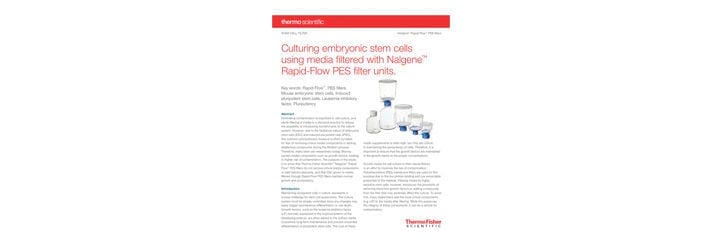 Application Note: Culturing Embryonic Stem Using Media Filtered with Nalgene™ Rapid-Flow PES Filter Units